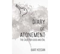 Diary of Atonement: The case for good and evil