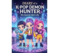Diary of K-Pop Demon Hunters: My Secret Idol Life
