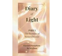 Diary of Light - Part I: The Promise of Remembrance