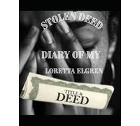 DIARY OF MY STOLEN DEED