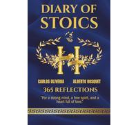 Diary of Stoics: 365 Reflections for a Strong Mind, a Free Spirit, and a Heart Full of Love