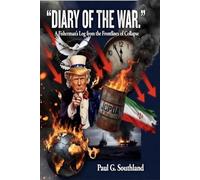 "Diary of the War.": A Fisherman's Log from the Front Lines of Collapse (Iran War)