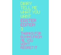 diary tell me what you want easter edition 3: To give as a gift