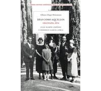 Días como aquellos. Granada, 1924: Premio Antonio Domínguez Ortiz de Biografías 2019: 1