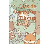 Dias de Aventuras Tiernas: Escenas llenas de magia y ternura para colorear