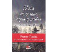 dias de bosque agua y piedra