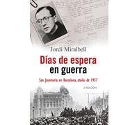 Dias de espera en Guerra: San Josemaría en Barcelona, otoño de 1937 (Testimonios)
