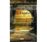 Días de infierno y paraiso