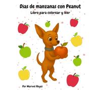 Dias De Manzanas Con Peanut: Libro Para Colorear y Leer