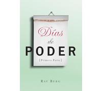 Días de Poder: Primera Parte