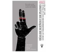Dias De Sueños Y De Plomo: Vivir La Insurreccion En La Italia De Los 7