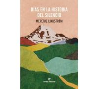 Días en la historia del silencio: Dager i stillhetens historie (El Pasaje de los Panoramas)