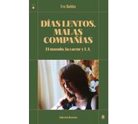 Días Lentos Malas Compañías