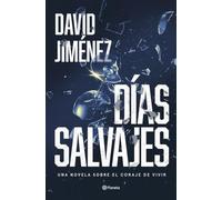 Días salvajes (Autores Españoles e Iberoamericanos)