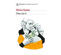 Días sin ti / Days Without You: Premio Biblioteca Breve 2019