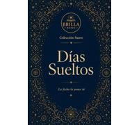 Días Sueltos: La fecha la pones tú (Suave)