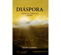 DIÁSPORA: Crónicas terranas: Éxodo