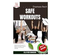 Diastasis Recti Safe Workouts: Gentle Core Routines To Restore Strength, Support Healing, And Improve Stability