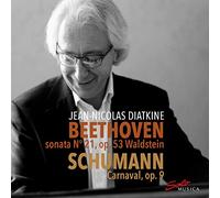 Diatkine,Jean-Nicolas - Beethoven: Sonata N° 21, op. 53 Waldstein, Schumann: Carnaval, op. 9
