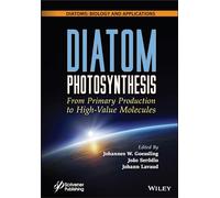 Diatom Photosynthesis: From Primary Production to High-Value Molecules (Diatoms: Biology and Applications)