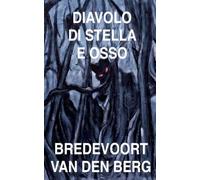 Diavolo di Stella e Osso: 5 (Storie Dell'orrore in Italiano - Bredevoort Van Den Berg)