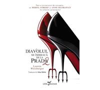 Diavolul se imbraca de la Prada. Seria Diavolul se imbraca de la Prada Vol.2 - Lauren Weisberger, Leda Bazaar, Editie in limba romana