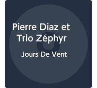 Diaz, Pierre / Trio Zephyr - Jours De Vent