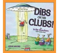 Dibs on His Clubs: An in the Bleachers Golf Collection