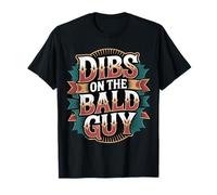 Dibs On The Bald Guy Reclamación De Relación Citas - Camiseta
