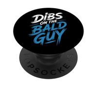 Dibs On The Bald Guy Reclamación De Relación Citas - PopSockets PopGrip Adhesivo