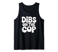 Dibs On The Cop - Cónyuge Divertido de la policía Camiseta sin Mangas