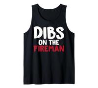 Dibs On The Fireman - Camiseta Divertida para Bomberos Camiseta sin Mangas