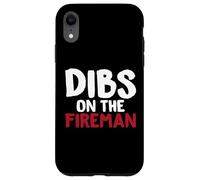 Dibs On The Fireman - Camiseta Divertida para Bomberos Carcasa para iPhone XR