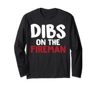 Dibs On The Fireman - Camiseta Divertida para Bomberos Manga Larga