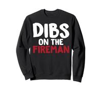 Dibs On The Fireman - Camiseta Divertida para Bomberos Sudadera