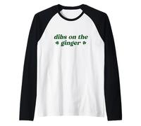 Dibs On The Ginger St Patrick's Day Irish Gingers Redhead Camiseta Manga Raglan