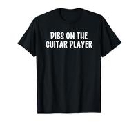Dibs On The Guitar Player Camiseta