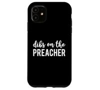 Dibs On The Preacher Funny Preacher's Wife Carcasa para iPhone 11
