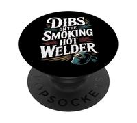 Dibs On The Smoking Hot Welder Novia, Pareja, Amor |- PopSockets PopGrip Adhesivo