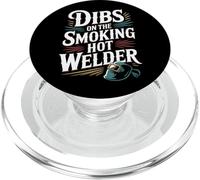 Dibs On The Smoking Hot Welder Novia, Pareja, Amor |- PopSockets PopGrip para MagSafe