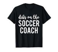 Dibs On The Soccer Coach Funny Soccer Coach's Wife Camiseta