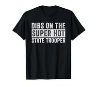 Dibs on The Super Hot State Trooper Funny Wife Novia Camiseta