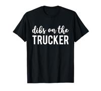 Dibs on the Trucker Funny Trucker Partner Camiseta