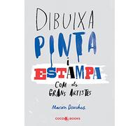 Dibuixa, pinta i estampa com els grans artistes (SIN COLECCION)