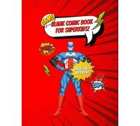 ¡Dibuja como un SúperHéroe! Crea tu propio Súper cómic con originales plantillas de cómics en blanco para adolescentes y niños: Cuaderno de dibujo con ... para niños y adolescentes Tapa Blanda