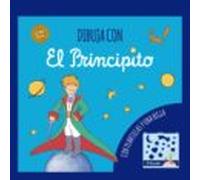 Dibuja con El Principito (Castellano - A PARTIR DE 3 AÑOS - PERSONAJES - El Principito)