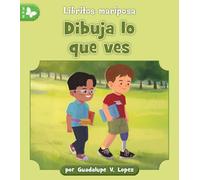 Dibuja lo que ves: 4 (Libritos Mariposa, 4)