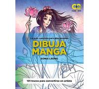 Dibuja Manga. La Guia Completa Para Principantes