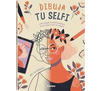 DIBUJA TU SELFI : Cómo dibujar tu mejor autofoto en solitario o con tus amigos (DIBUJAR Y PINTAR)