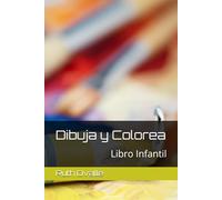Dibuja y Colorea: Libro Infantil